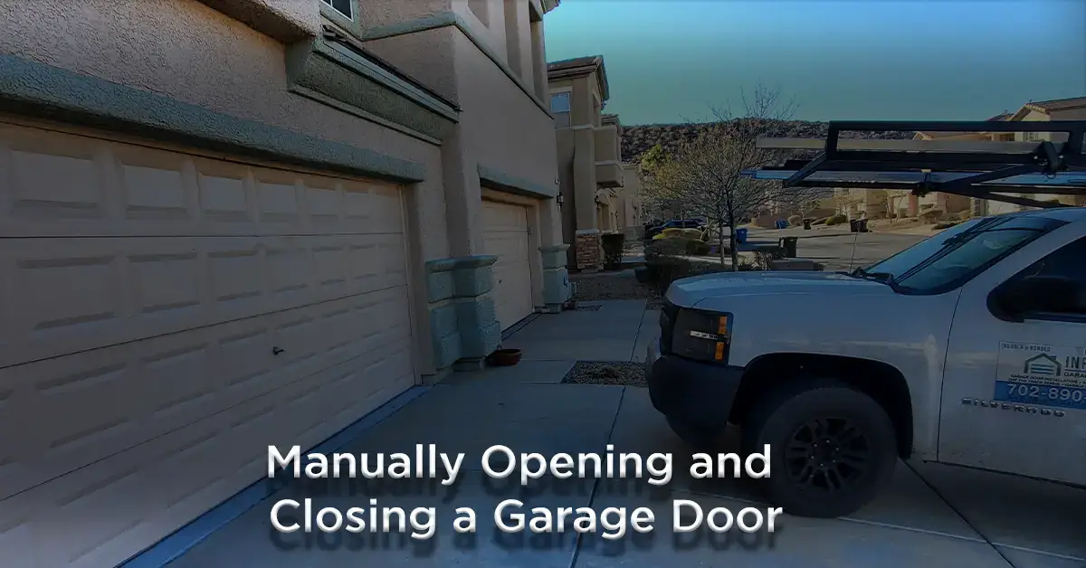 Manually Opening and Closing a Garage Door in Las Vegas