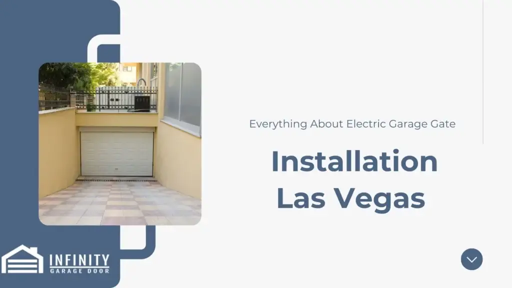 Everything About Electric Garage Gate Installation Las Vegas