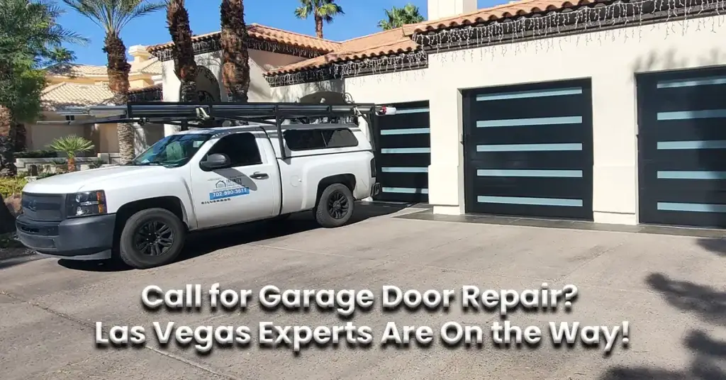 Call for Garage Door Repair? Las Vegas Experts Are On the Way!